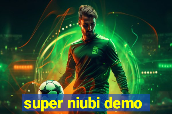 super niubi demo